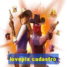 lovepix cadastro